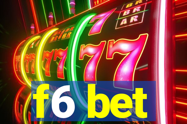 f6 bet